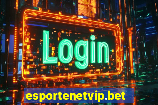 esportenetvip.bet - apostas online